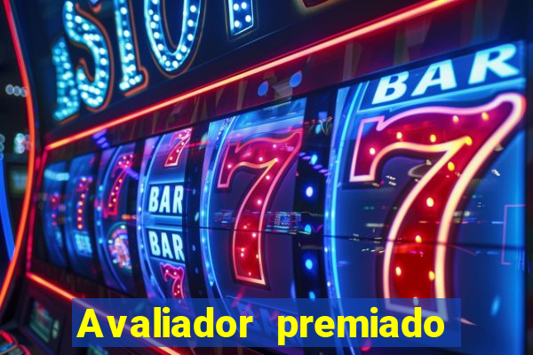 Avaliador premiado reclame aqui